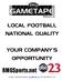 LOCAL FOOTBALL NATIONAL QUALITY YOUR COMPANY S OPPORTUNITY. RMGSports.net. Contact: Jarred Romesburg ext 1101