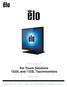 Elo Touch Solutions 1523L and 1723L Touchmonitors