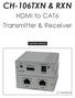 CH-106TXN & RXN. HDMI to CAT6 Transmitter & Receiver. Operation Manual CH-106TXN&RXN
