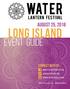 Long Island. Event Guide. August 25, connect  @WaterLanternFestival. #WaterLanternFestival
