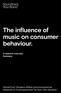 The influence of music on consumer behaviour. A research overview Summary