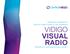Production Automation To Add Rich Media Content To Your Broadcasts VIDIGO VISUAL RADIO PRODUCT INFORMATION SHEET