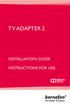 TV Adapter 2 INSTALLATION GUIDE INSTRUCTIONS FOR USE