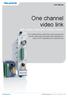 One channel video link With duplex data and contact closure