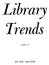 Library. Trends. July April 1962 VOLUME 10