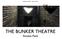 BUNKER THEATRE VISUAL GUIDE. THE BUNKER THEATRE Access Pack