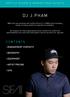 DJ J.PHAM CONTENTS ARTIST RIDER & MARKETING ASSETS + + MANAGEMENT CONTACTS + + BIOGRAPHY + + EQUIPMENT + + ARTIST PRICING + + SIFA