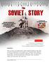 SYNOPSIS. Soviet Story is the most powerful antidote yet to the sanitisation of the past. The film is gripping, audacious and uncompromising.