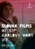 SLOVAK FILMS AT 51 ST KARLOVY VARY IFF