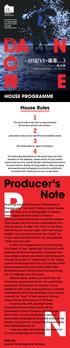 Producer s Note HOUSE PROGRAMME. House Rules