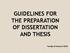 GUIDELINES FOR THE PREPARATION OF DISSERTATION AND THESIS
