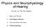 Physics and Neurophysiology of Hearing