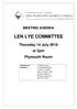 LEN LYE COMMITTEE. Thursday 14 July 2016 at 2pm Plymouth Room MEETING AGENDA