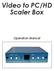Video to PC/HD Scaler Box. Operation Manual