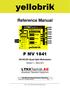 yellobrik Reference Manual P MV G/HD/SD Quad Split Multiviewer Revision 1.1 March 2016 Broadcast Television Equipment