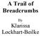 A Trail of Breadcrumbs. By Klarissa Lockhart-Beilke