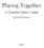 Playing Together. A Chamber Music Guide. by Nick Matherne. Tuba