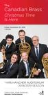 Canadian Brass. Christmas Time Is Here. The 2018/2019 SEASON. Friday, November 30, :30 pm. Great Artists. Great Audiences. Hancher Performances.