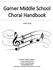Garner Middle School Choral Handbook