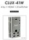 CLUX-41W. 4 by 1 HDMI 1.3 Switcher. Operation Manual CLUX-41W