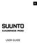 1 Suunto Cadence POD About Suunto Cadence POD INTRODUCTION INSTRUCTIONS MAINTENANCE