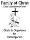 Family of Christ. Child Development Center. Goals & Objectives for Kindergarten