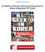 A Geek In Korea: Discovering Asian's New Kingdom Of Cool PDF