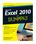 Excel Microsoft. Learn to: Greg Harvey, PhD Bestselling author of Excel All-in-One For Dummies. Making Everything Easier!
