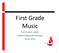 First Grade Music. Curriculum Guide Iredell-Statesville Schools