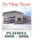The Village Theatre. PlAYBILL