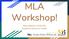 MLA Workshop! Mary Baldwin University Academic Resource Center. Created by Alyse Hartman