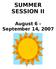 SUMMER SESSION II. August 6 - September 14, 2007