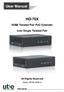 User Manual HD-70X. HDMI Twisted Pair PoC Extender. over Single Twisted Pair. All Rights Reserved.   Version: HD-70X_2016V1.
