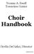 Yvonne A. Ewell Townview Center. Choir Handbook. Devlin DeCutler, Director. Updated 8/17/18